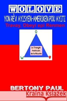 Wolove: Yon REV Ayisyen-Ameriken Pou Ayiti Catharina Ingelman-Sundberg Bertony Paul 9781493592241