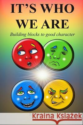 It's Who We Are: Building Blocks To A Good Character Rock, Michael 9781493592937