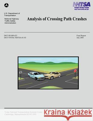 Analysis of Crossing Path Crashes U. S. Department of Transportation 9781493594795 Createspace