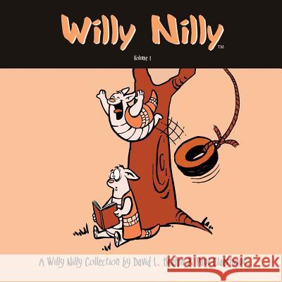 Willy Nilly: Volume 1 David Lee Brehm Paul Claerhout Taama Marti Forasiepi 9781493595211 Createspace