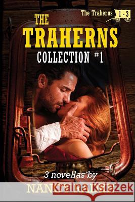 The Traherns, Collection #1 Nancy Radke 9781493598014 Createspace