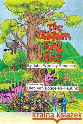 The Stickumfast Tree MR John Worsley Simpson 9781493602490