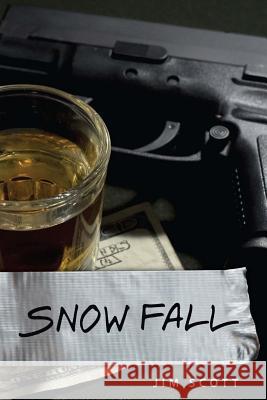 Snowfall Jim Scott 9781493604647 Createspace