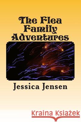 The Flea Family Adventures: The Fleas Take Their First Vacation To Disneys Magic Kingdom Jensen, J. M. 9781493604906 Createspace