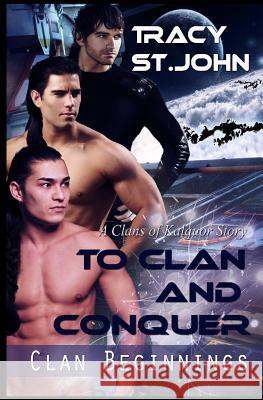 To Clan and Conquer Tracy S 9781493605767 Createspace