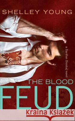 The Blood Feud: A Dardian Dreshaj Novel Shelley Young 9781493611430 Createspace