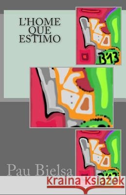 L'home que estimo Bielsa, Pau 9781493612031