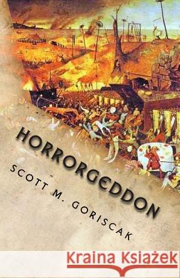 Horrorgeddon Scott M. Goriscak 9781493613069