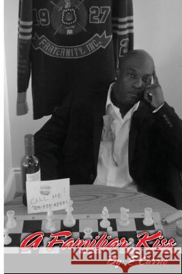 A Familiar Kiss E. Currie 9781493613670 Createspace