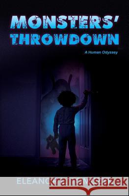 Monsters' Throwdown: A Human Odyssey Eleanor L. Tomczyk 9781493616091 Createspace