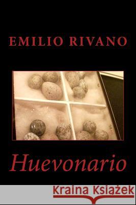 Huevonario: Diccionario de huevonés, lengua distintiva de Chile Rivano, Emilio 9781493618194 Createspace