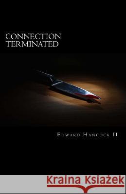 Connection Terminated: A Mendez Tale Edward Hancoc 9781493618446 Createspace