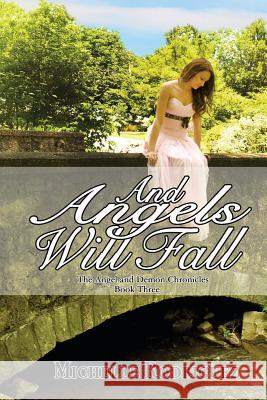 And Angels Will Fall Michelle Rodriguez Jessica Elizabeth Schwartz 9781493622009 Createspace