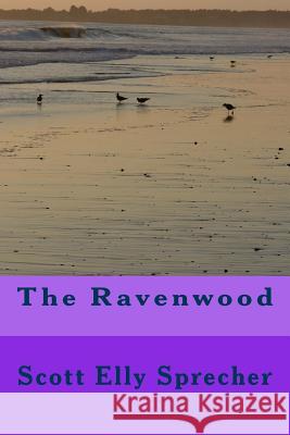 The Ravenwood Scott Elly Sprecher 9781493622863