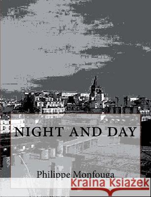 night and day Monfouga, Philippe 9781493624768 Createspace