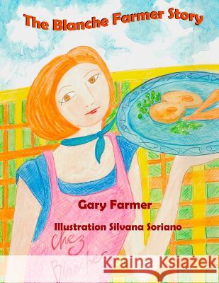 The Blanche Farmer Story Gary Farmer Silvana Soriano 9781493625222