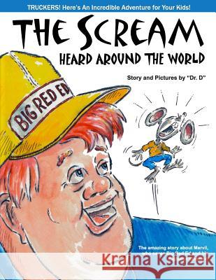 The Scream Heard Around the World Victor Driver, Sr, Hall F Duncan, PH D, D 9781493626625