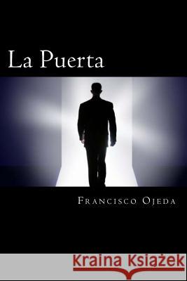 La Puerta: Un viaje a través del Espacio Tiempo Ojeda, Francisco 9781493626809