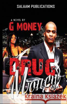 Drug Money G_ Money Zahrah Abdul-Malik 9781493627417 Createspace