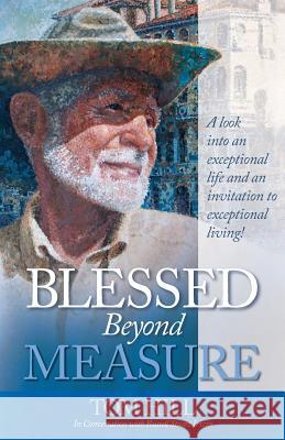 Blessed Beyond Measure Russell Stuart Irwin Dr Tom Hill 9781493628421 Createspace