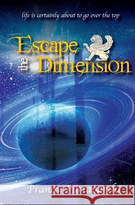 Escape the Dimension Pranav Puttaparthi 9781493629756