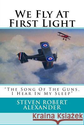 We Fly At First Light Almasy, Emery 9781493630042 Createspace