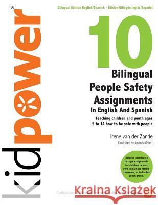 10 Bilingual People Safety Assignments in English and Spanish: Teaching Children and Youth Ages 5 to 14 How to Be Safe With People Golert, Amanda 9781493630875 Createspace