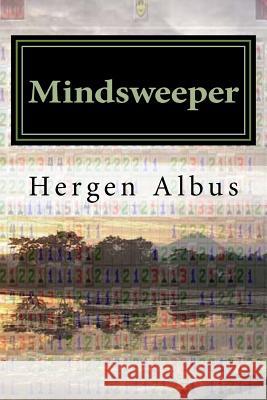 Mindsweeper: Ein Roman Hergen Albus 9781493632022 Createspace