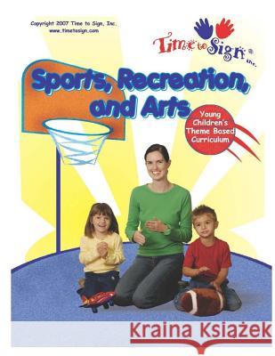 Young Children's Theme Based Curriculum: Sports, Recreation, and Arts Michael S. Huble Lillian I. Huble 9781493636198