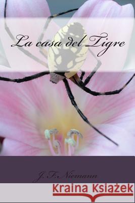 La casa del Tigre Niemann, J. F. 9781493638383 Createspace