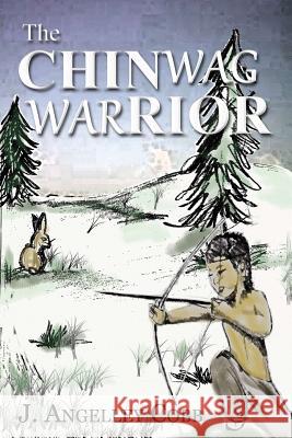 The Chinwag Warrior J. Angelle 9781493639700 Createspace