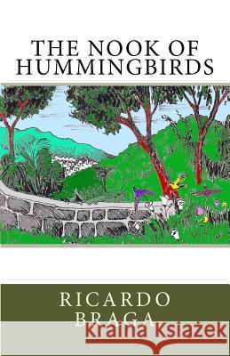 The Nook of Hummingbirds Ricardo Braga 9781493644568