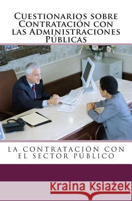 Cuestionarios Sobre Contratacin Con Las Administraciones Pblicas. Sr. Jose R. Gomis Fuentes 9781493645275 