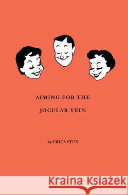 Aiming for the Jocular Vein Erica Stux 9781493648160