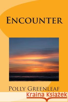 Encounter Polly Greenleaf 9781493649068