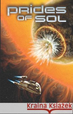 Prides of Sol Rod Rogers 9781493649136 Createspace Independent Publishing Platform