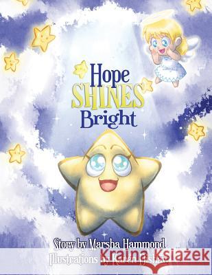 Hope Shines Bright Marsha Hammond 9781493651924 Createspace