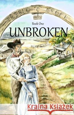 Triple Creek Ranch - Unbroken Rebekah a. Morris Nikola Belley 9781493657063