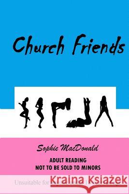 Church Friends Sophie MacDonald 9781493657568 Createspace