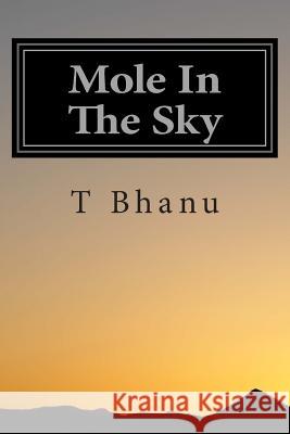 Mole In The Sky Bhanu, T. 9781493660261