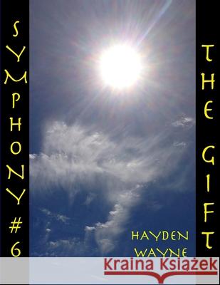 Symphony #6-THE GIFT Wayne, Hayden 9781493660421