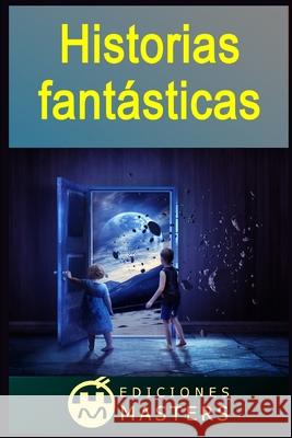 Historias fantásticas Agustí, Adolfo Pérez 9781493668427 Createspace