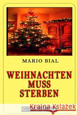 Weihnachten muss sterben Bial, Mario 9781493668830 Zondervan