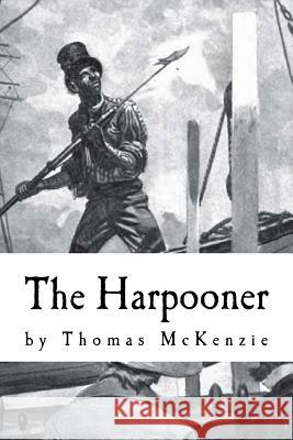 The Harpooner: An Advent Devotional Thomas McKenzie 9781493673742