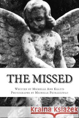 The Missed: Tales of spirit and tragic end at Niagara Falls Petrazzoulo, Michelle 9781493674817 Createspace