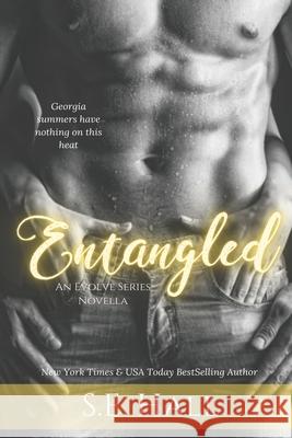 Entangled (An Evolve Series Novella) S E Hall, Ramie Kerschen 9781493675166 Createspace Independent Publishing Platform