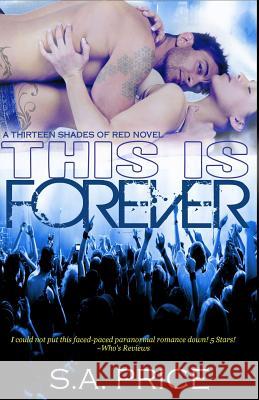 This Is Forever: 13 Shades of Red S. a. Price Stella Price Audra Price 9781493677092