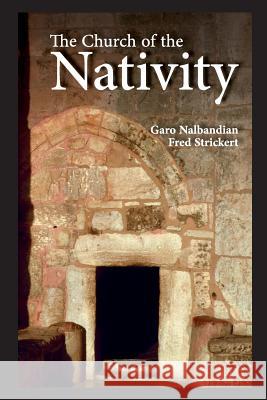 The Church of the Nativity Fred Strickert 9781493677214 Createspace