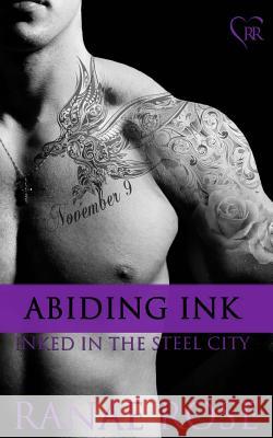 Abiding Ink Ranae Rose 9781493677528 Createspace