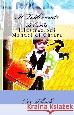 Il Fabbricante di Ecciù: Solo per eroi veri Di Chiara, Manuel 9781493677726 Createspace